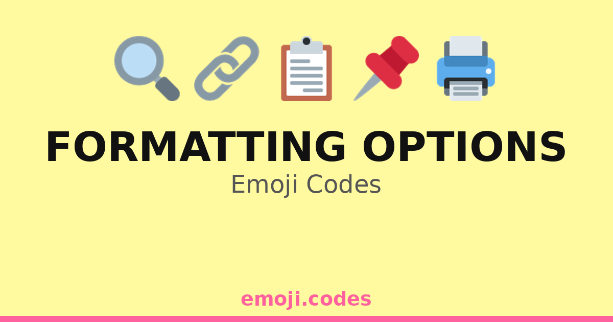 Formatting Options Emoji Codes 💻🖱️🖥️🖊️ — 203 Combinations to Copy & Paste
