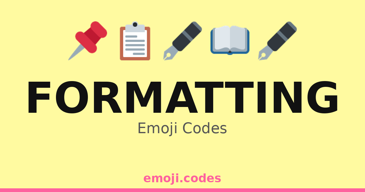 Formatting Emoji Codes 📃📜📄📑 — 159 Combinations to Copy & Paste