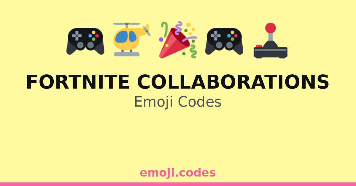 Fortnite Collaborations Emoji Codes ๐๐งโโ๏ธ๐งโโ๏ธ โ 100 Combinations to ...