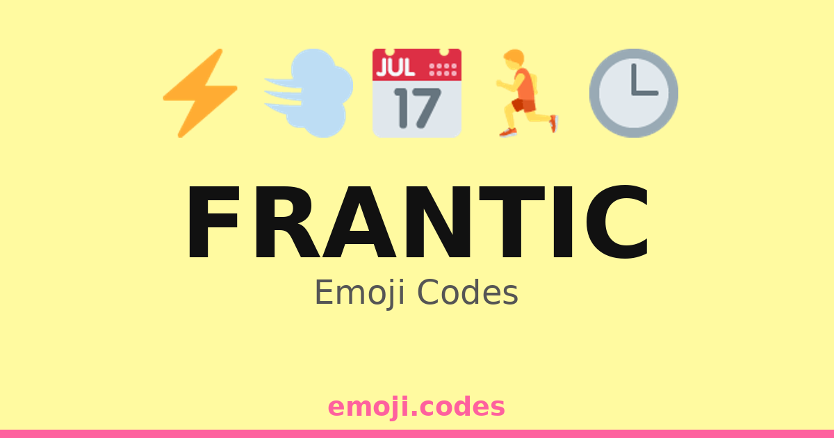 Frantic Emoji Codes 🌀😰🔄 — 298 Combinations to Copy & Paste