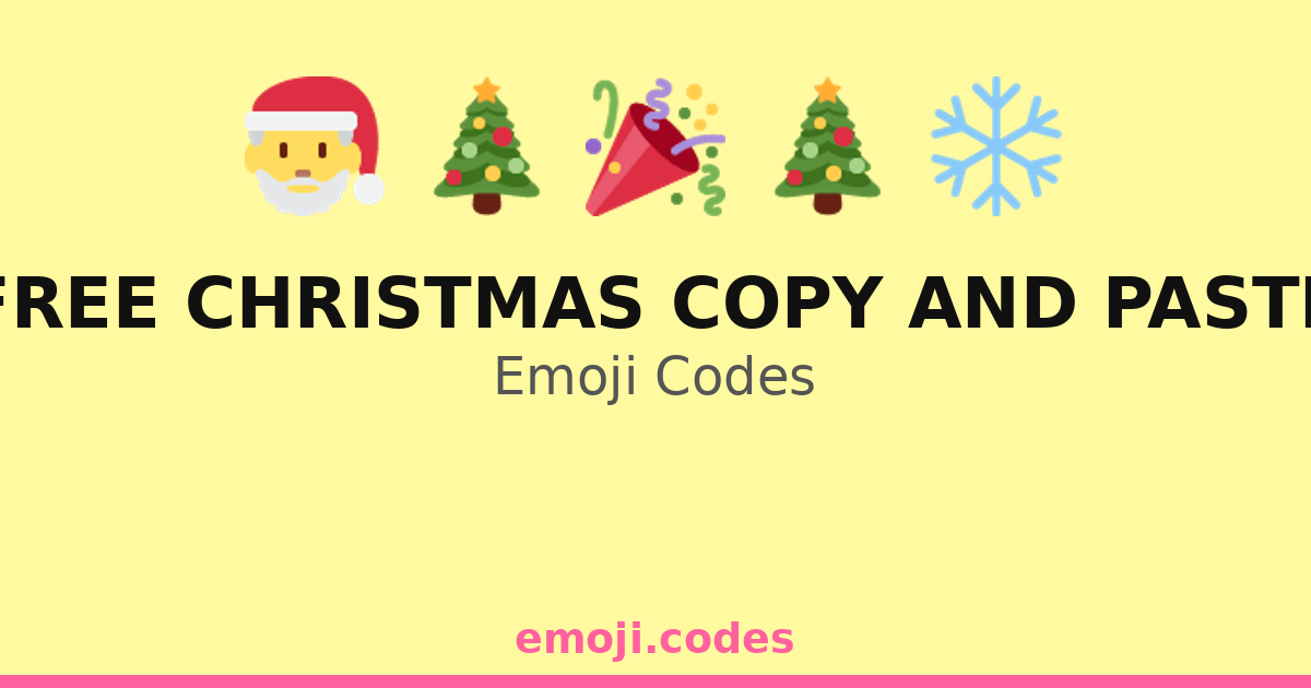 Free Christmas Copy And Paste Emoji Codes πππ·π β 83 Combinations to ...