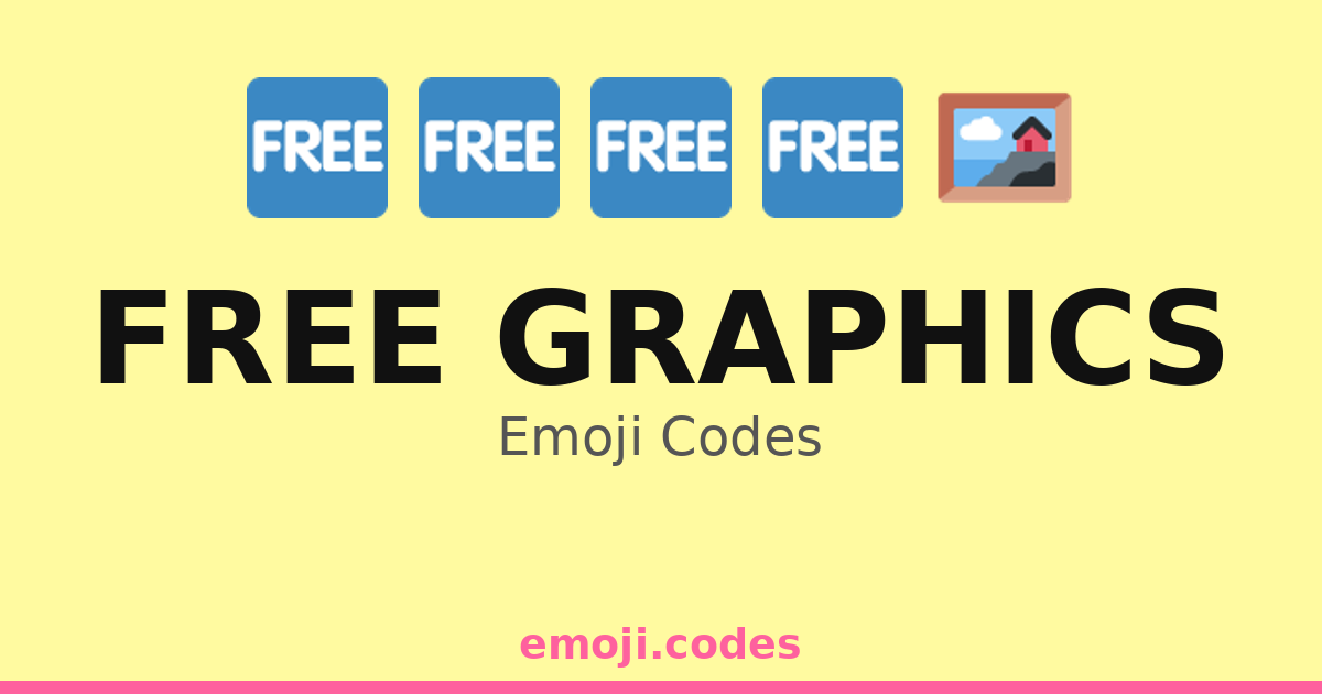 Free Graphics Code Free Graphics Emoji Codes 🆓🌟🖥️🎨 — 117 Combinations to Copy & Paste