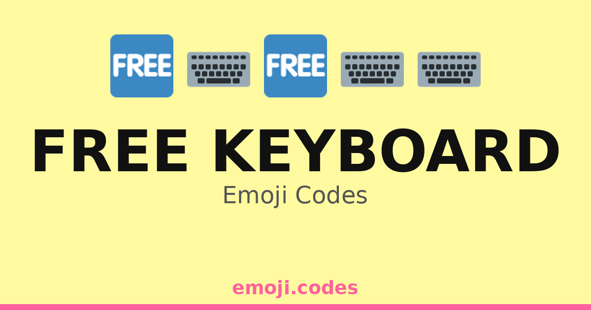 Free Keybor Free Keyboard Emoji Codes ππΆβ¨οΈ β 50 Combinations to Copy & Paste