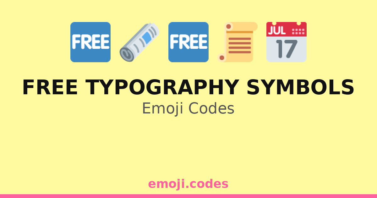 Free Typography Symbols Emoji Codes 🆓🆕🔖 — 20 Combinations to Copy & Paste