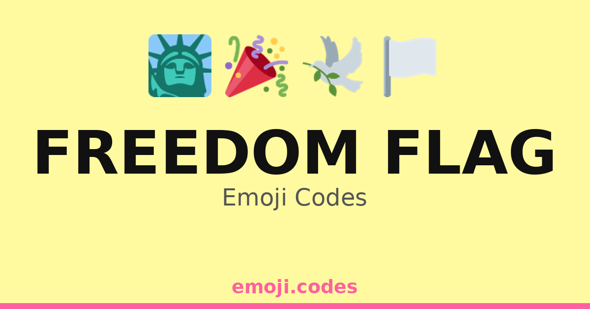 Freedom Code Freedom Flag Emoji Codes 🎉🇨🇦 — 283 Combinations to Copy & Paste
