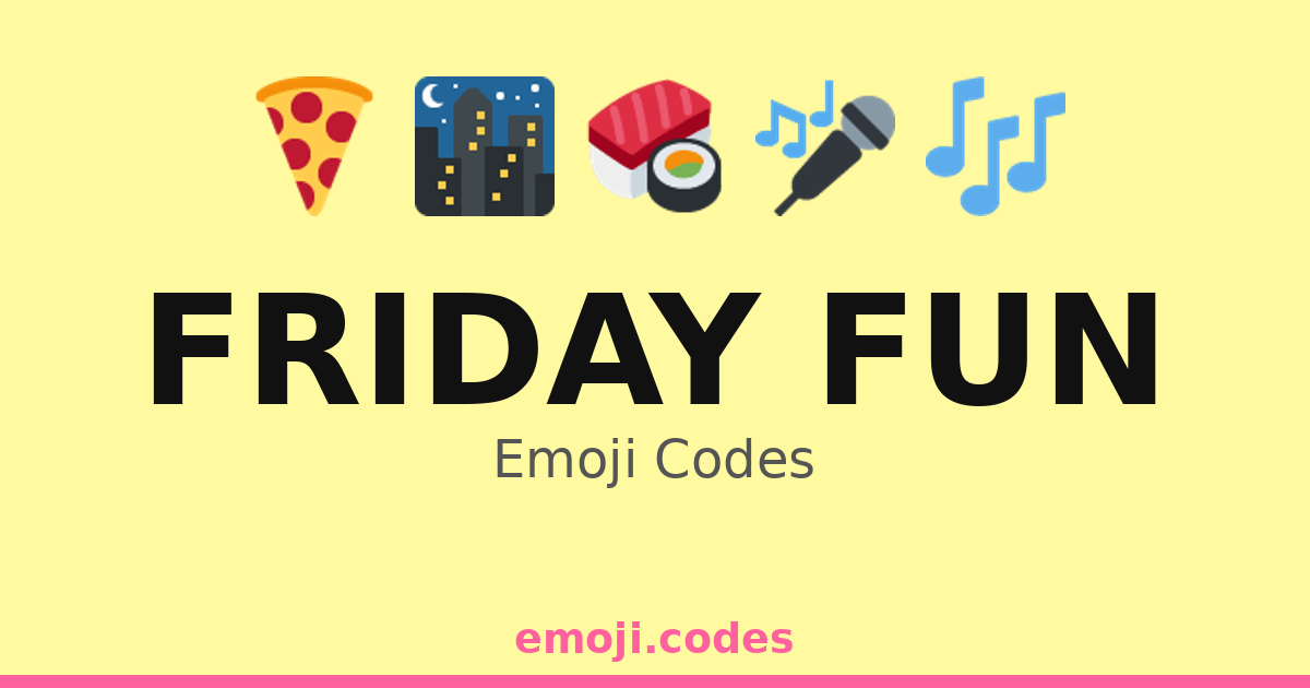 Friday Fun Emoji Codes 🌃🍸🎆 — 131 Combinations to Copy & Paste