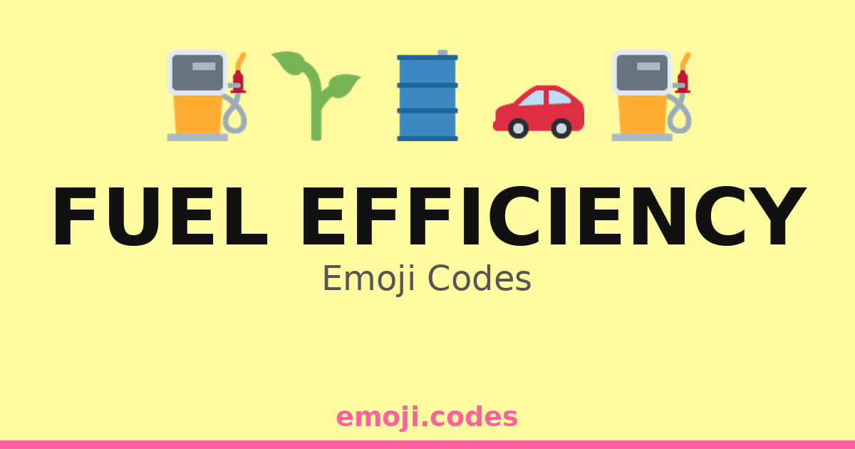 Eff Code Fuel Efficiency Emoji Codes 🌍🚲💚 — 149 Combinations to Copy & Paste