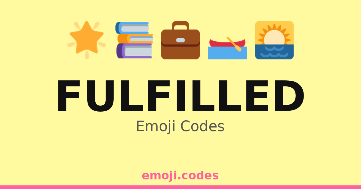 Fulfilled Emoji Codes 🌅🌻🌼🌷 — 122 Combinations to Copy & Paste