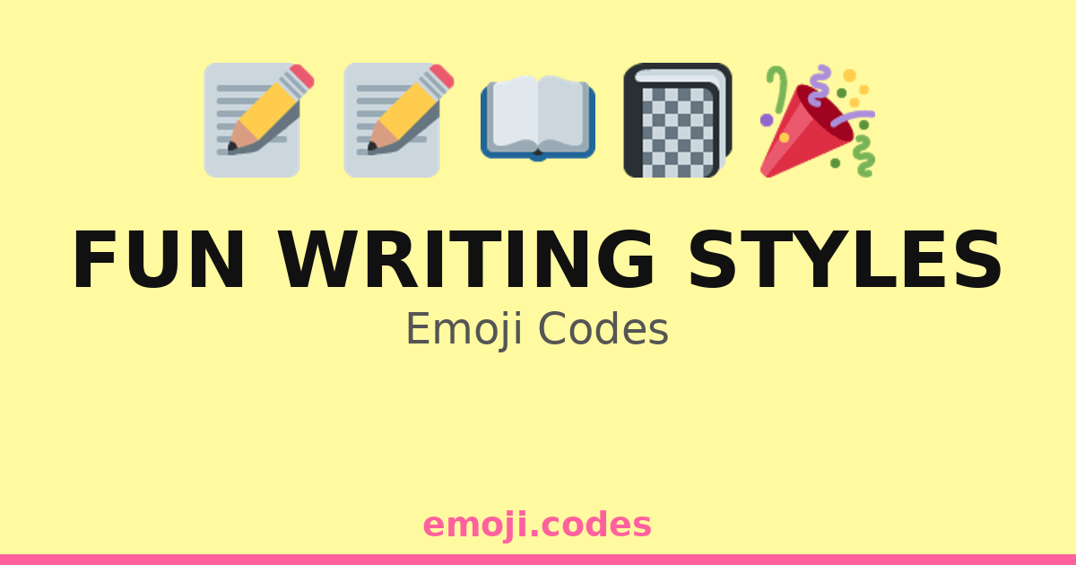 Fun Writing Styles Emoji Codes 🎉📜🌈 — 72 Combinations to Copy & Paste