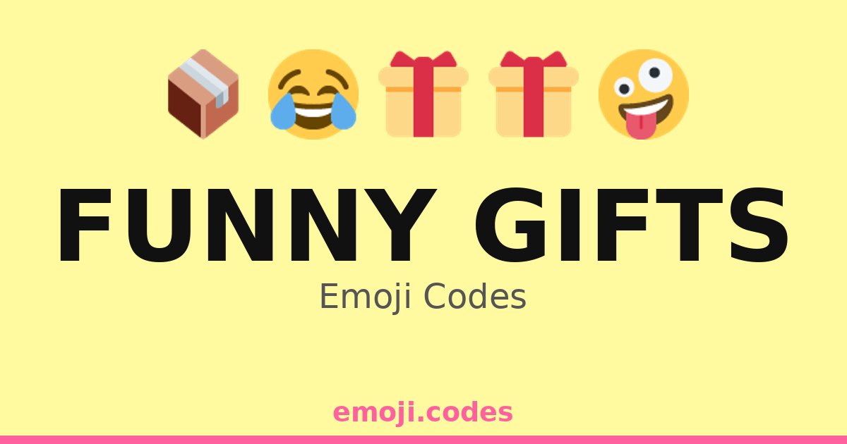 Funny Gifts Emoji Codes 🎁🍕😆 — 203 Combinations to Copy & Paste