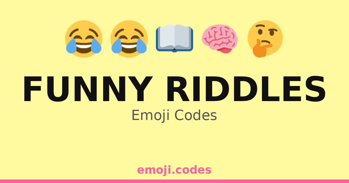 Funny Riddles Emoji Codes 🎈🤔😄 — 208 Combinations to Copy & Paste