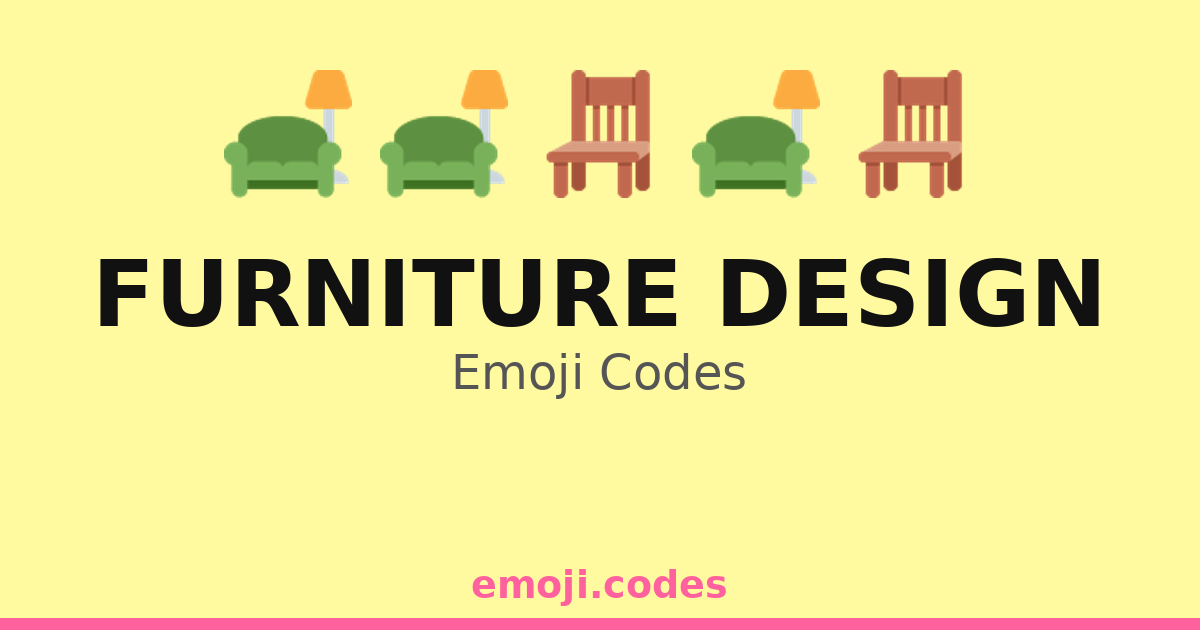 Furniture Design Emoji Codes 🛋️🪑🌿🖌️ — 162 Combinations to Copy & Paste