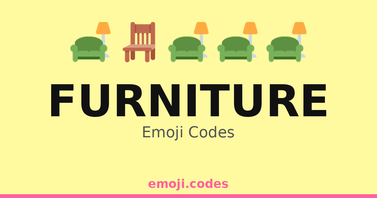 Furniture Emoji Codes 🛋️🖥️🖼️ — 326 Combinations to Copy & Paste