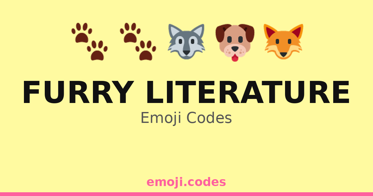 Furry Literature Emoji Codes ๐ถ๐ฑ๐ โ 169 Combinations to Copy & Paste