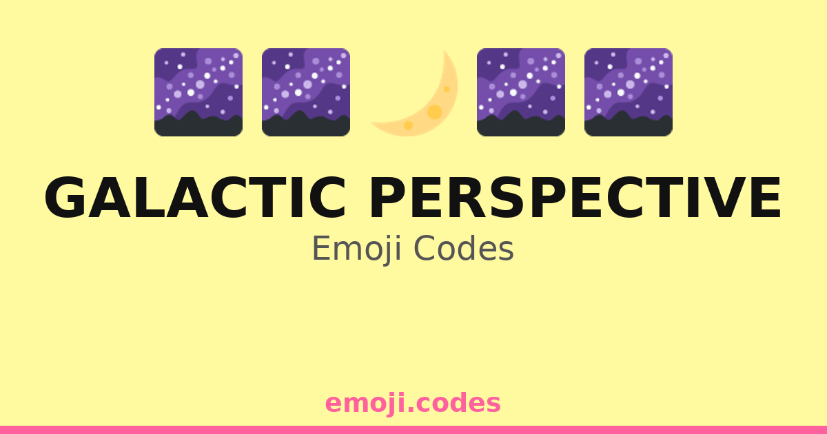 Galactic Perspective Emoji Codes 🌌🌍🌒🪐 — 125 Combinations to Copy & Paste