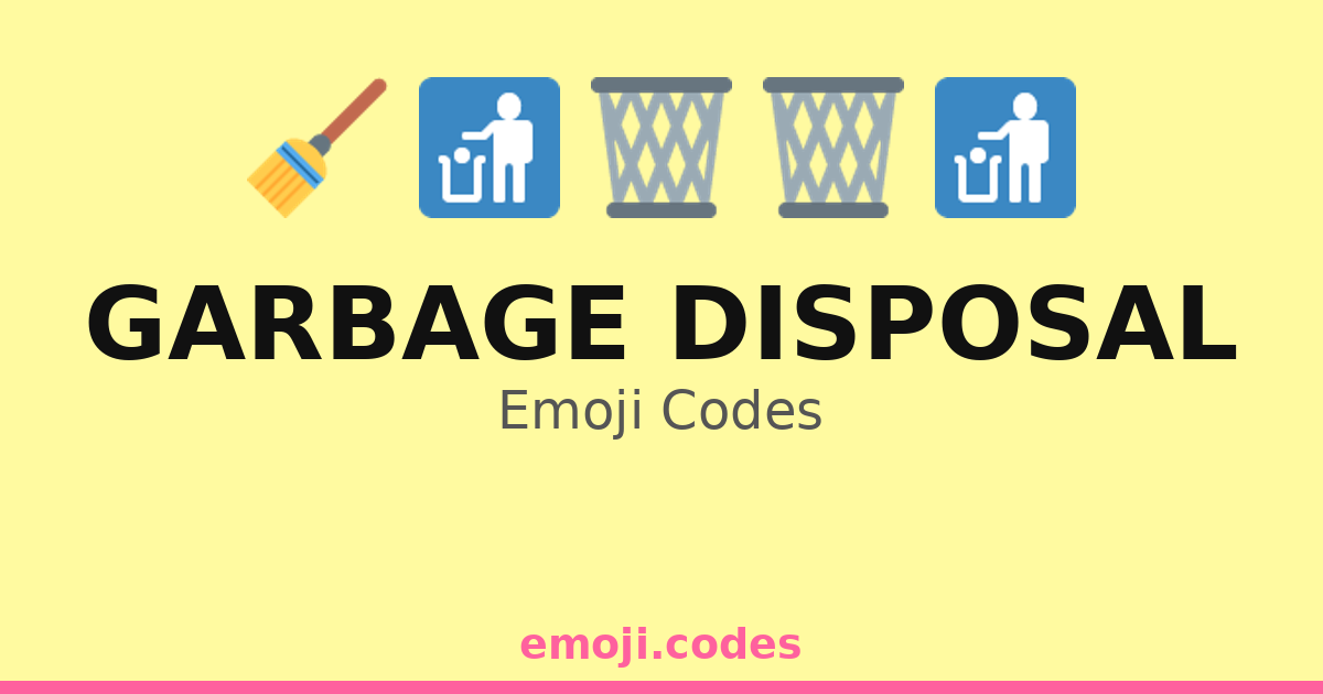 Garbage Disposal Emoji Codes 👷‍♂️🗑️ — 227 Combinations to Copy & Paste
