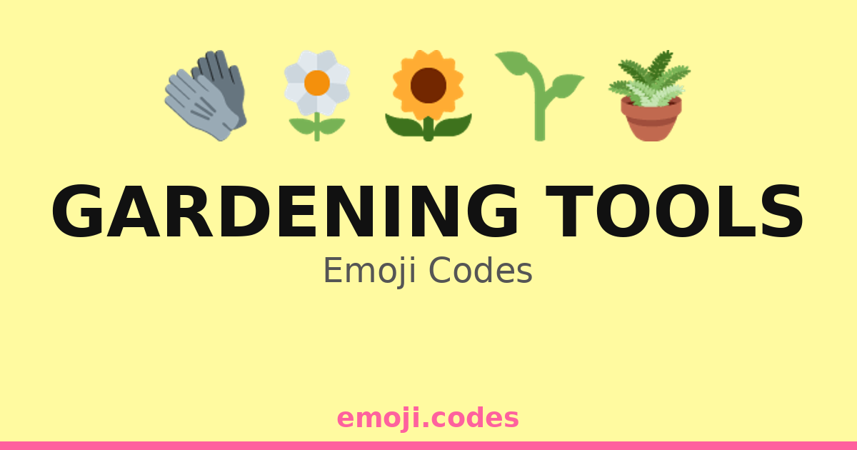 Gardening Tools Emoji Codes π±πΈπ§βπΎπ§Ί β 424 Combinations to Copy & Paste