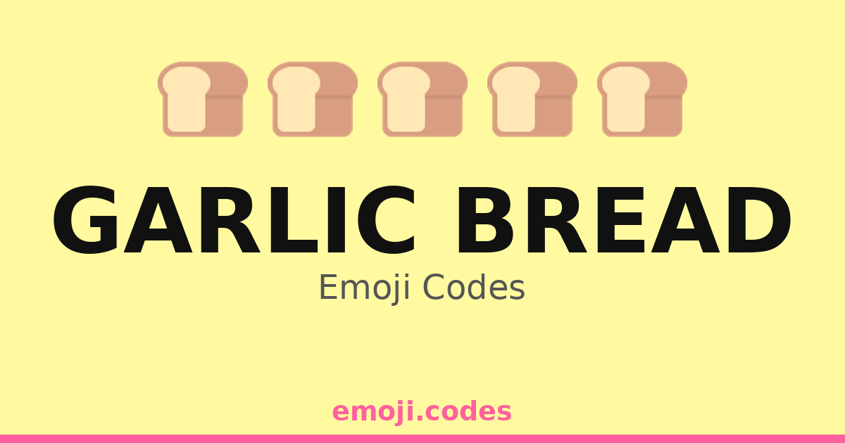 Garlic Bread Emoji Codes ๐ โ 466 Combinations to Copy & Paste