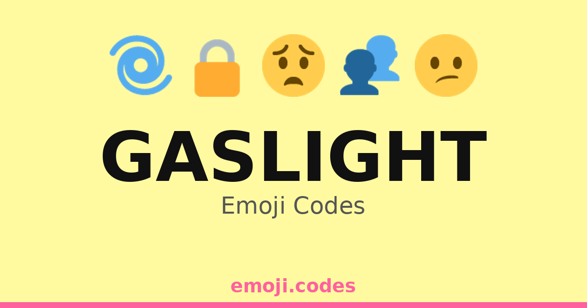 Gaslight Emoji Codes 🌀🧩🔑 — 131 Combinations to Copy & Paste
