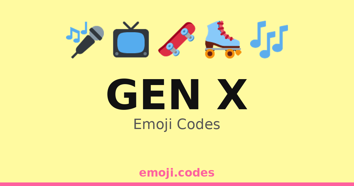 Gen X Emoji Codes π€π§πΊπΆοΈ β 52 Combinations to Copy & Paste