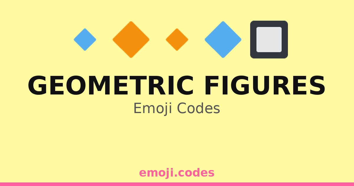 Geometric Figures Emoji Codes 🔲🔳🔸 — 392 Combinations to Copy & Paste