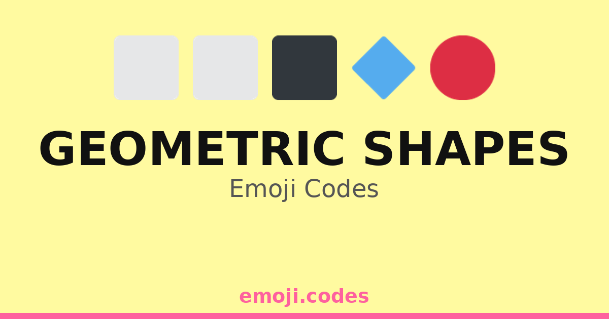 Geometric Shapes Emoji Codes 🔲🔵🔷 — 239 Combinations to Copy & Paste