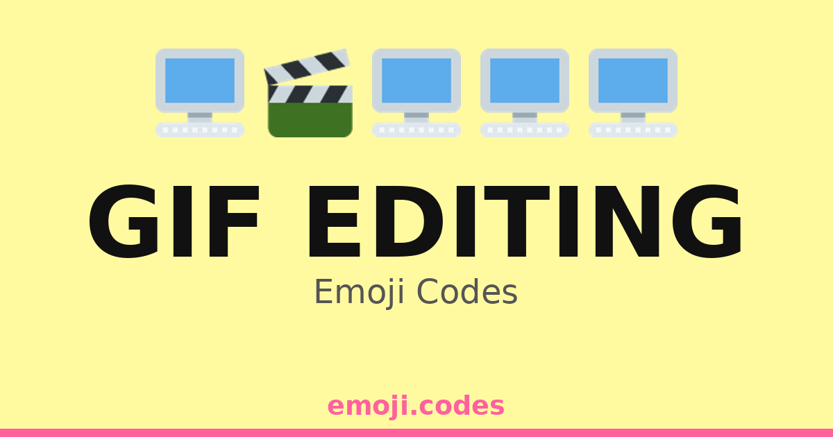 Gif Editing Emoji Codes 🎞️📸🖥️ — 86 Combinations to Copy & Paste