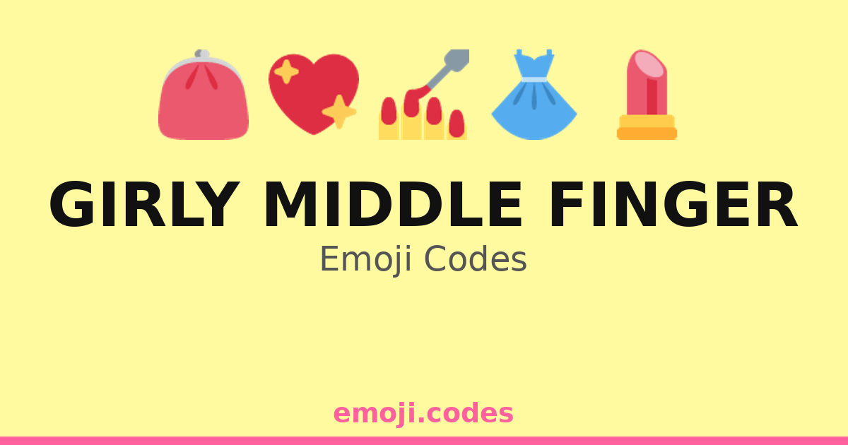 Girly Middle Finger Emoji Codes ๐๐๐ โ 41 Combinations to Copy & Paste