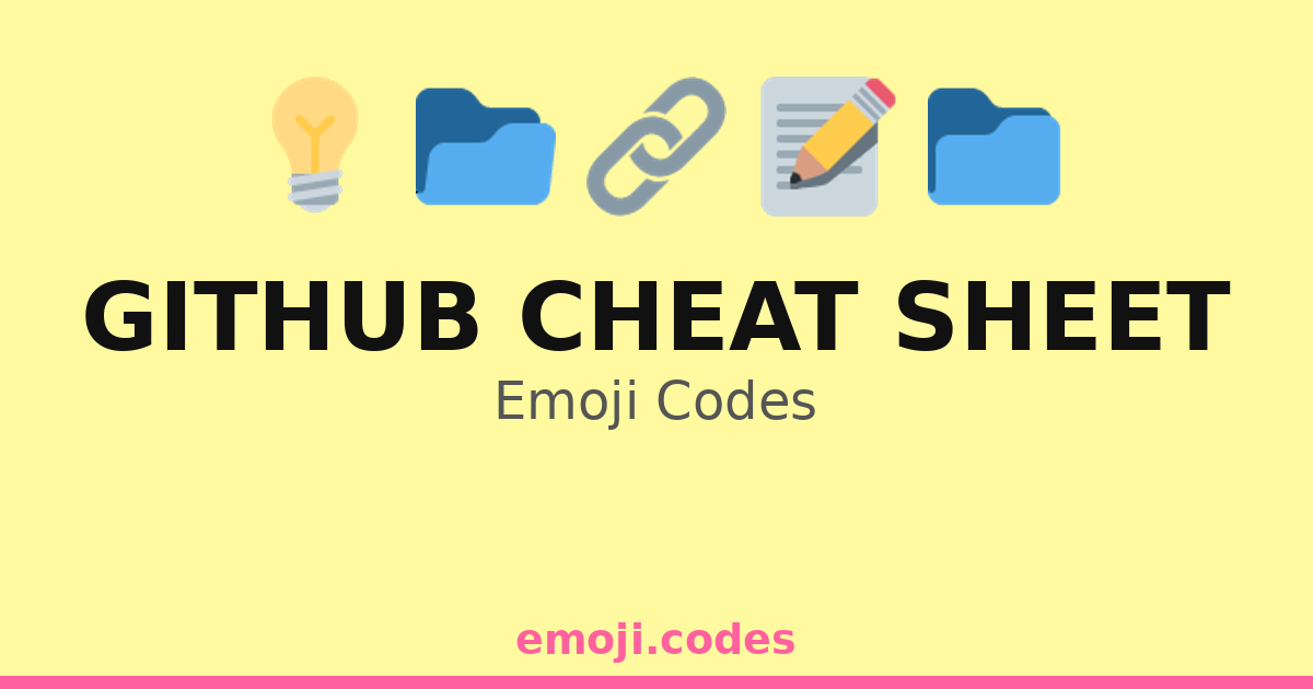 Github Cheat Sheet Emoji Codes 🐱💻📚 — 273 Combinations to Copy & Paste
