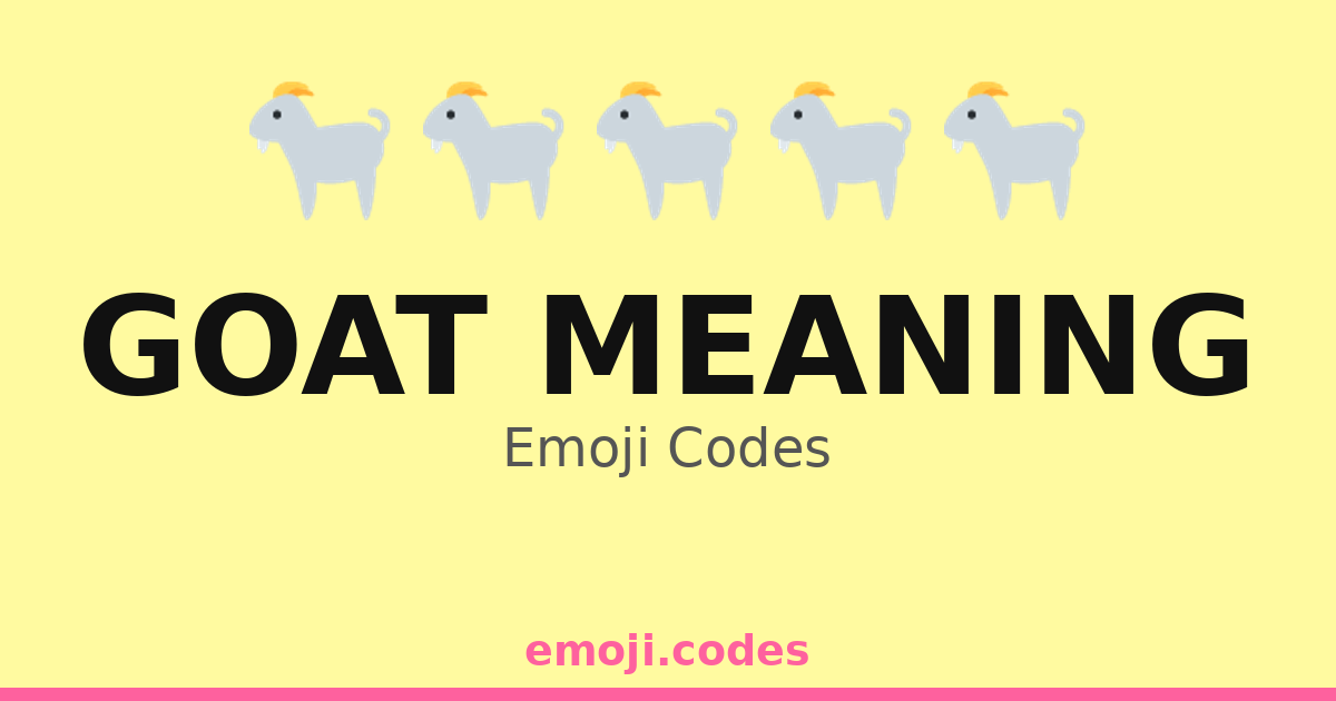 Goat Meaning Emoji Codes πππ
ππ β 315 Combinations to Copy & Paste