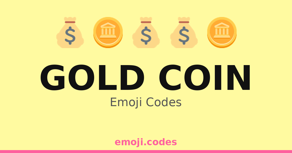 Gold Coin Emoji Codes π°πποΈ β 313 Combinations to Copy & Paste