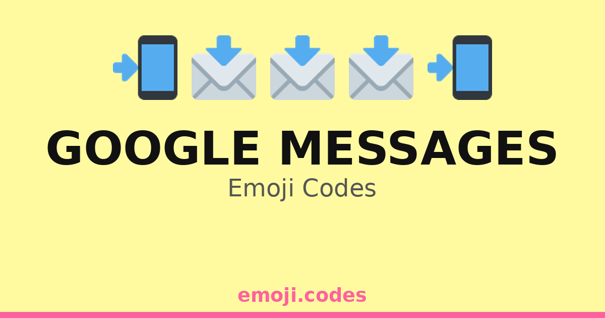 Google Messages Emoji Codes ๐ฉ๐ฌ๐ฑ๐ โ 134 Combinations to Copy & Paste