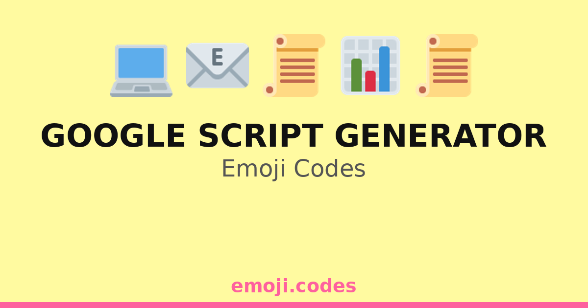 Google Script Generator Emoji Codes 🌐🖱️🗂️ — 41 Combinations to Copy & Paste