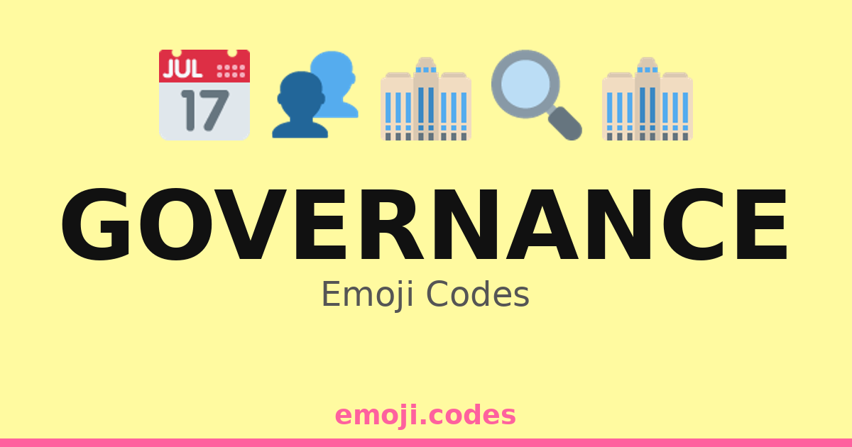 Governance Emoji Codes 🏛️📈🗳️👩⚖️ — 186 Combinations to Copy & Paste