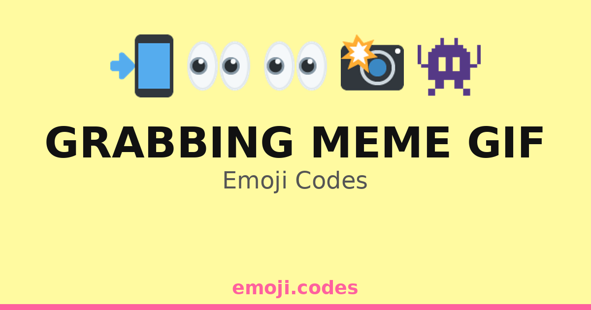 Grabbing Meme Gif Emoji Codes 👀📱🎥 — 500 Combinations to Copy & Paste