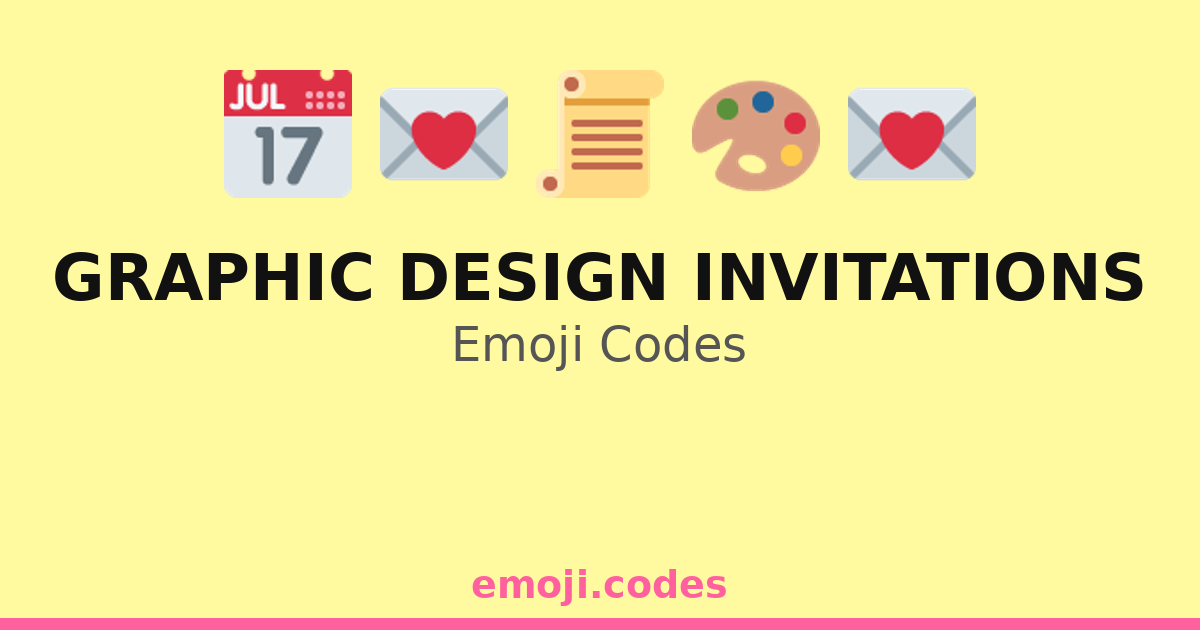 Graphic Design Invitations Emoji Codes 🎨📩🎈 — 157 Combinations to Copy ...
