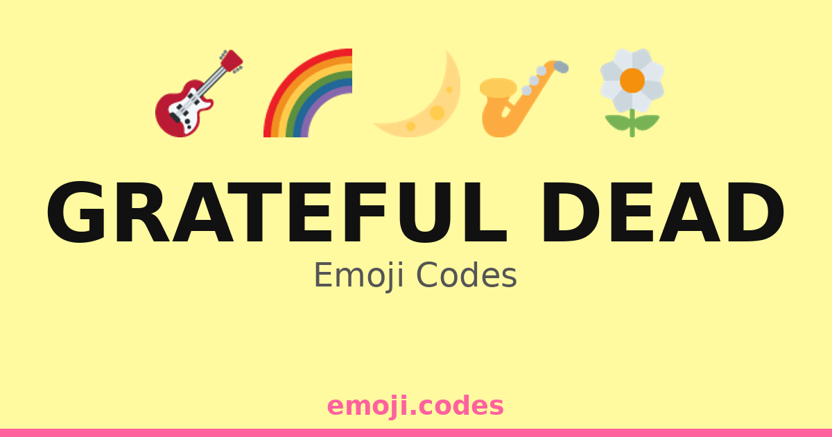 Grateful Dead Emoji Codes 🌈🎤🌌 — 168 Combinations to Copy & Paste