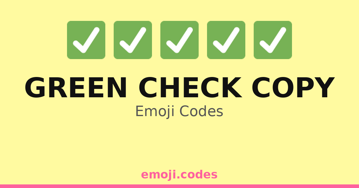 Green Check Copy Emoji Codes 📃🗃️📚 — 33 Combinations to Copy & Paste