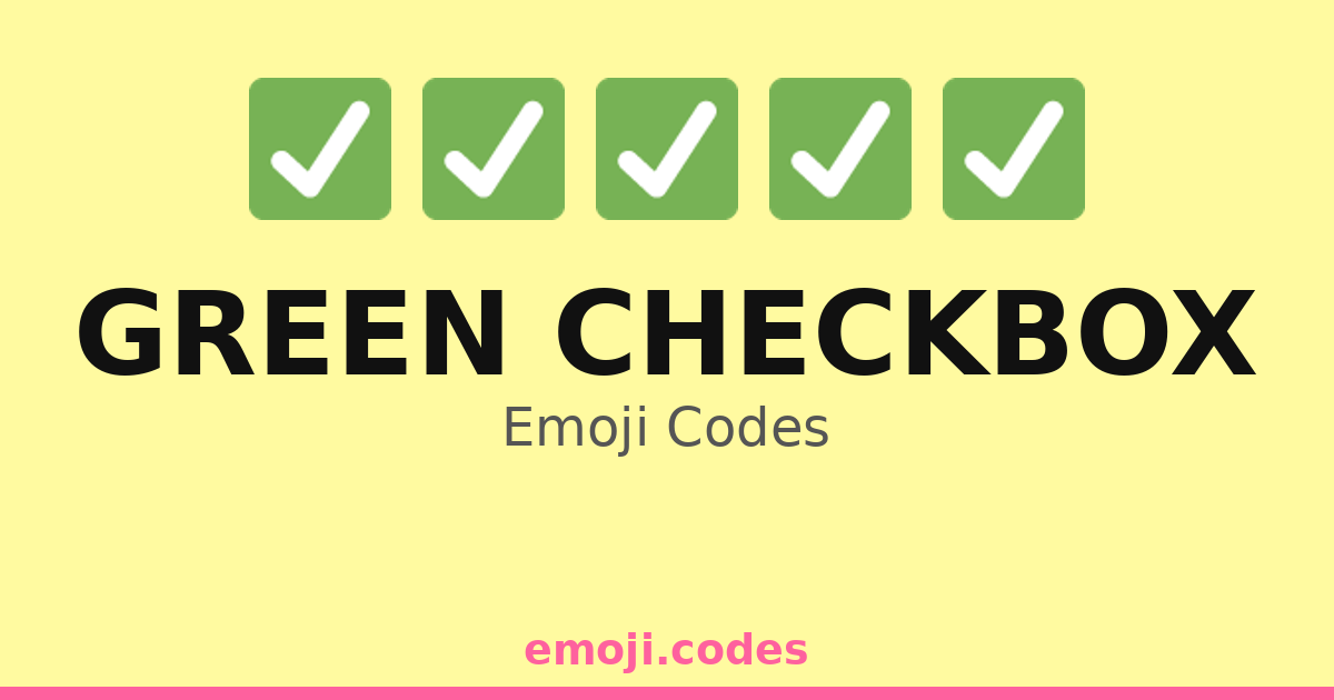 Green Checkbox Emoji Codes 🌈🌱 — 256 Combinations to Copy & Paste