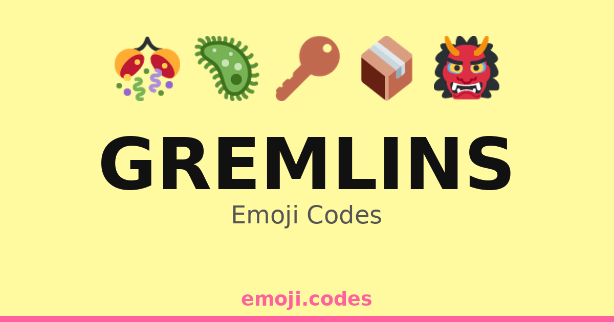 Gremlins Emoji Codes 🌪️🏭🧟‍♀️ — 254 Combinations to Copy & Paste