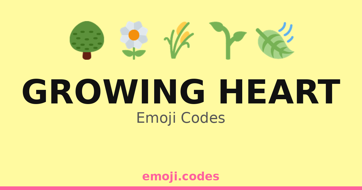 Growing Heart Emoji Codes 🌈💓🌿🌻 — 235 Combinations to Copy & Paste