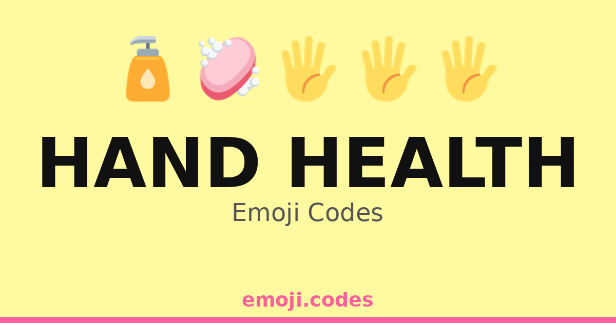 Hand Health Emoji Codes 🖐️🌱 — 196 Combinations to Copy & Paste