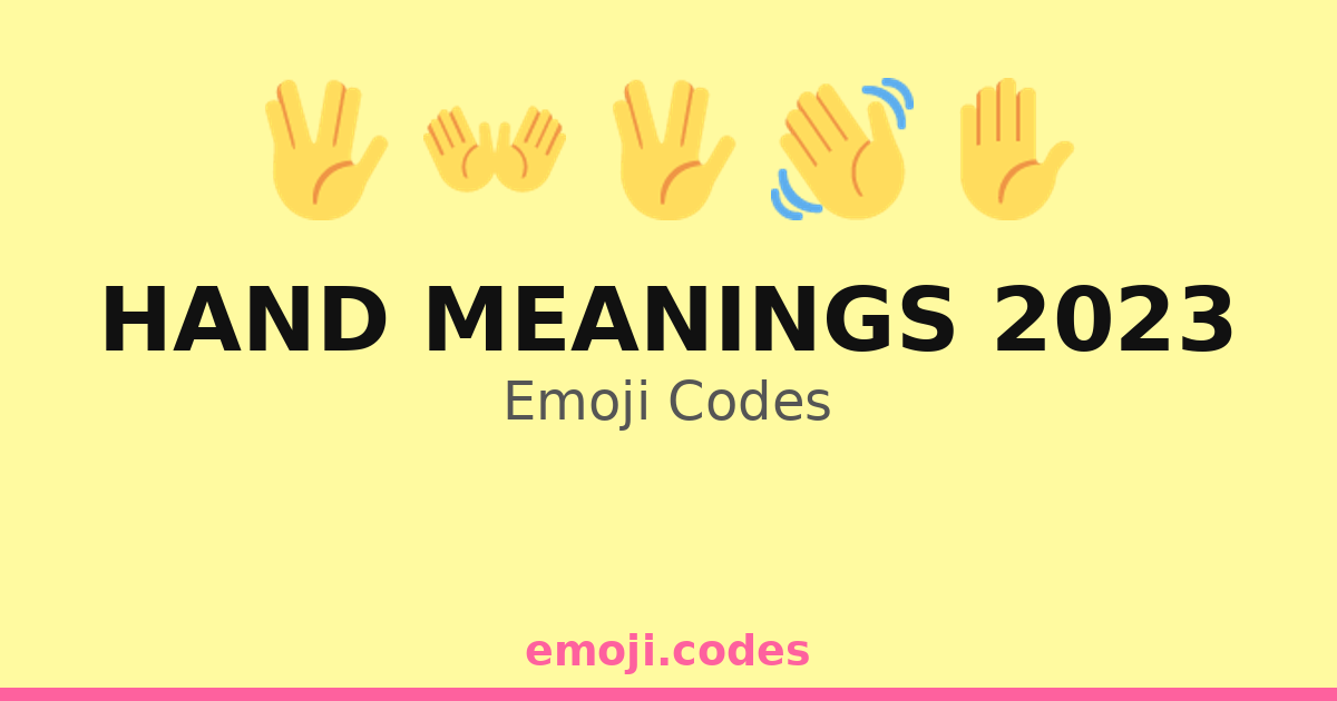 Hand Meanings 2023 Emoji Codes ๐๐๐ค๐๏ธ โ 36 Combinations to Copy & Paste