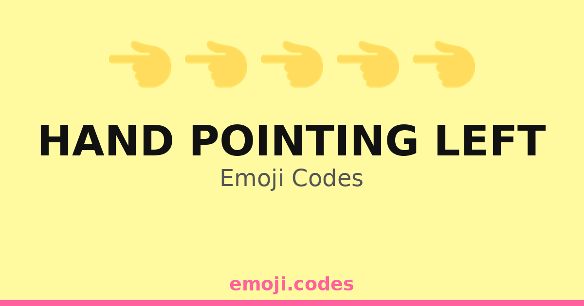 Hand Pointing Left Emoji Codes 👆 — 381 Combinations to Copy & Paste