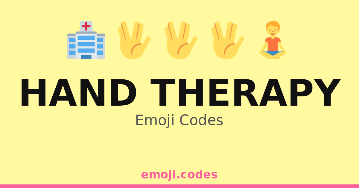 Hand Code Rastamania Hand Therapy Emoji Codes 🏥🖐️ — 330 Combinations to Copy & Paste