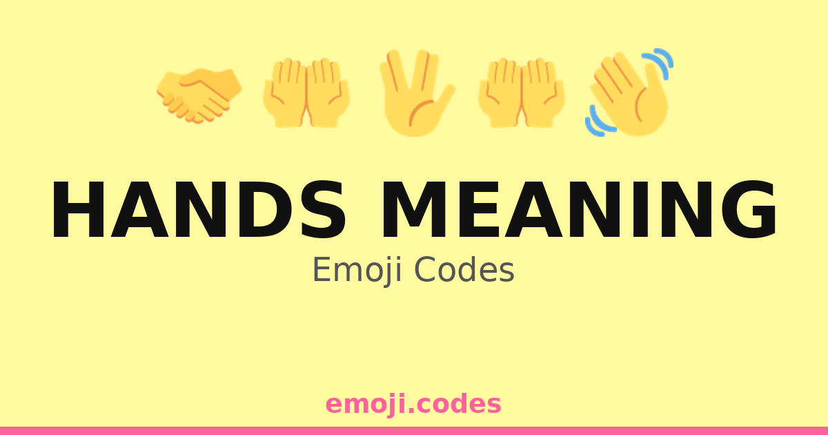 Hands Meaning Emoji Codes ๐๐๐ค โ 188 Combinations to Copy & Paste