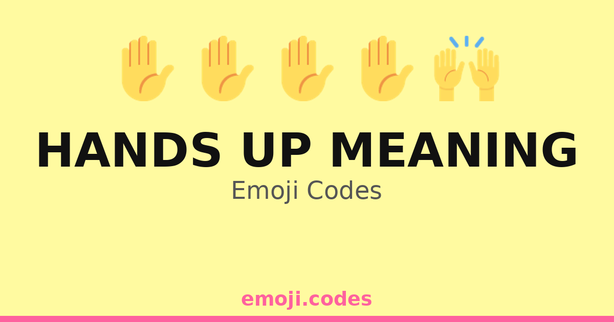 Hands Up Meaning Emoji Codes 🙌👐🍾 — 234 Combinations to Copy & Paste