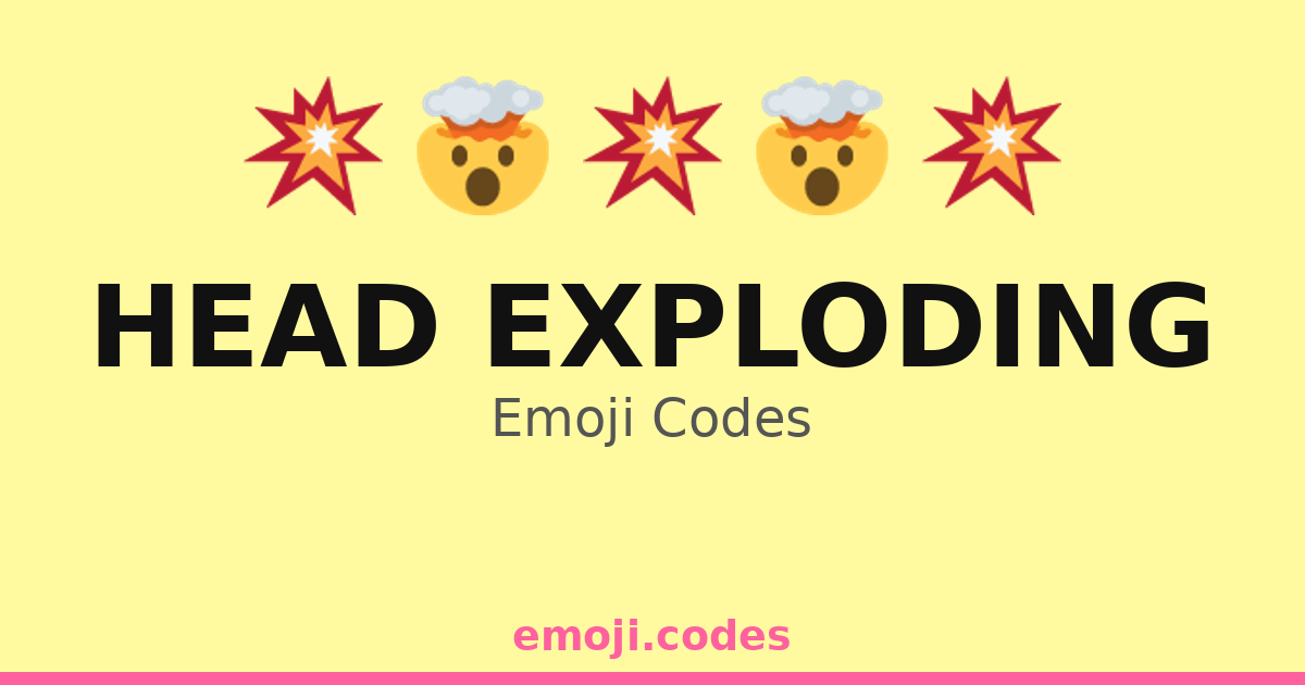 Head Exploding Emoji Codes 🔋 — 499 Combinations to Copy & Paste