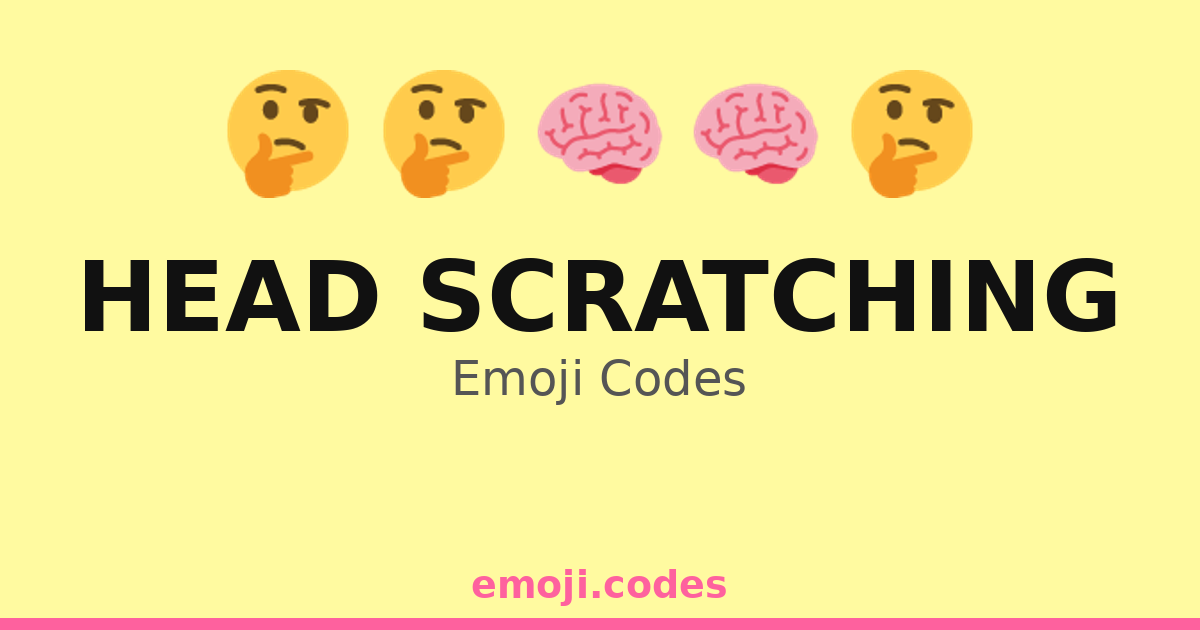 Head Scratching Emoji Codes π€π‘π€·ββοΈ β 289 Combinations to Copy & Paste