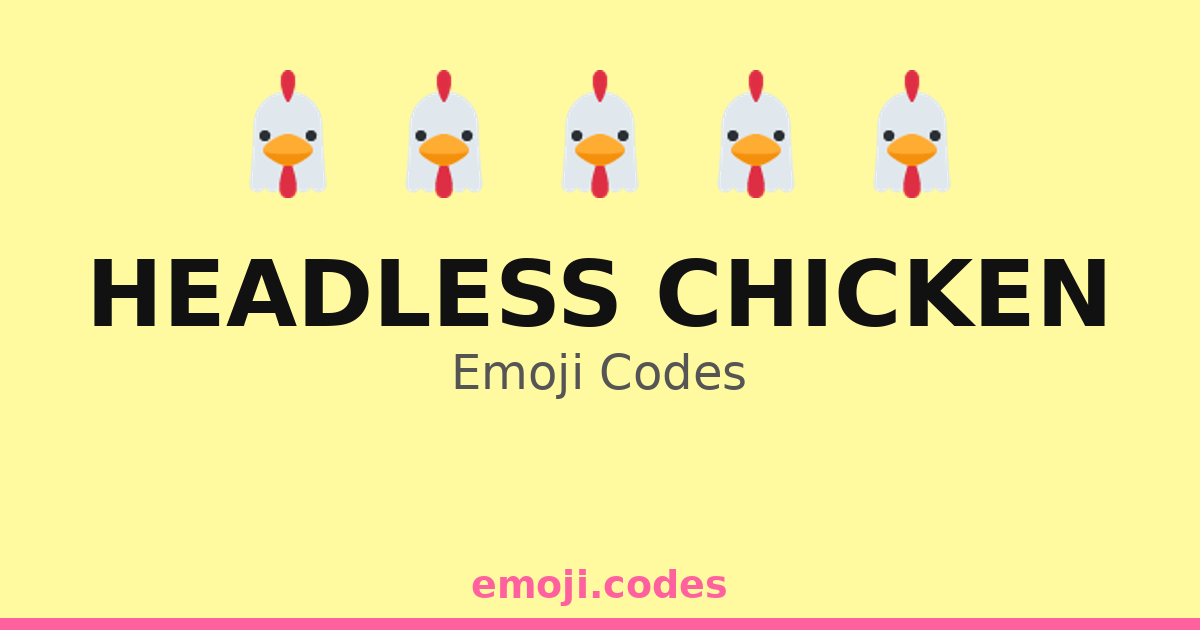 Headless Chicken Emoji Codes 🐔🌀 — 51 Combinations to Copy & Paste